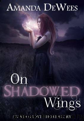 On Shadowed Wings (An Ash Grove Short Story) by Amanda DeWees