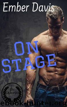 On Stage (On Campus Book 1) by Ember Davis