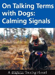 On Talking Terms With Dogs: Calming Signals by Turid Rugaas