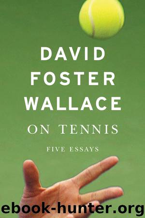 On Tennis by David Foster Wallace