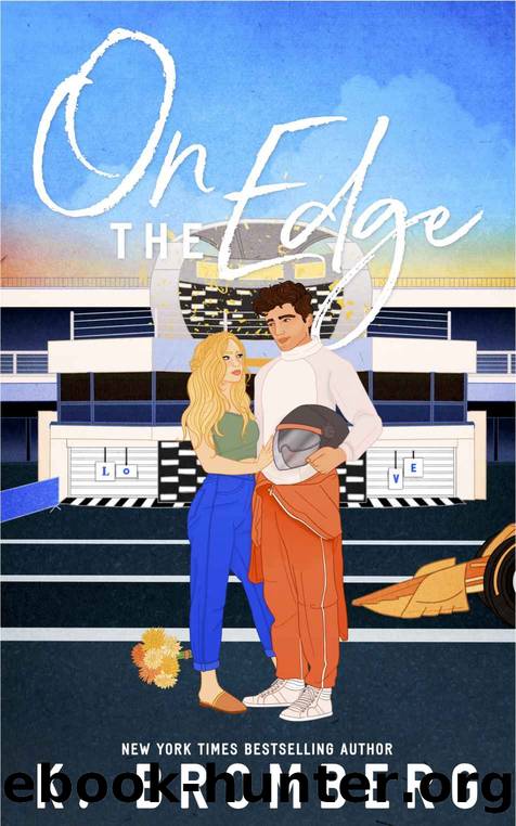 On The Edge (Full Throttle Series Book 2) by K. Bromberg