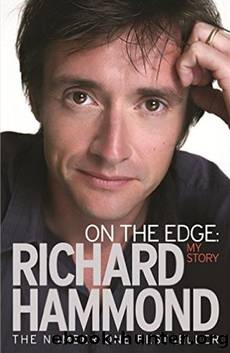 On The Edge: My Story by Richard Hammond