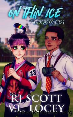 On Thin Ice: A Young Adult Gay Romance Series (Chesterford Coyotes Book 2) by RJ Scott & V.L. Locey