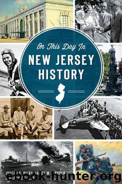 On This Day in New Jersey History by Joseph G. Bilby & James M. Madden & Harry Ziegler
