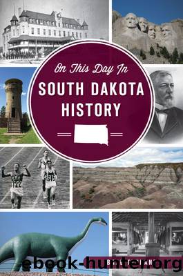 On This Day in South Dakota History by Tennant Brad;