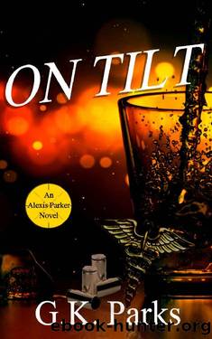 On Tilt (Alexis Parker Book 14) by G.K. Parks