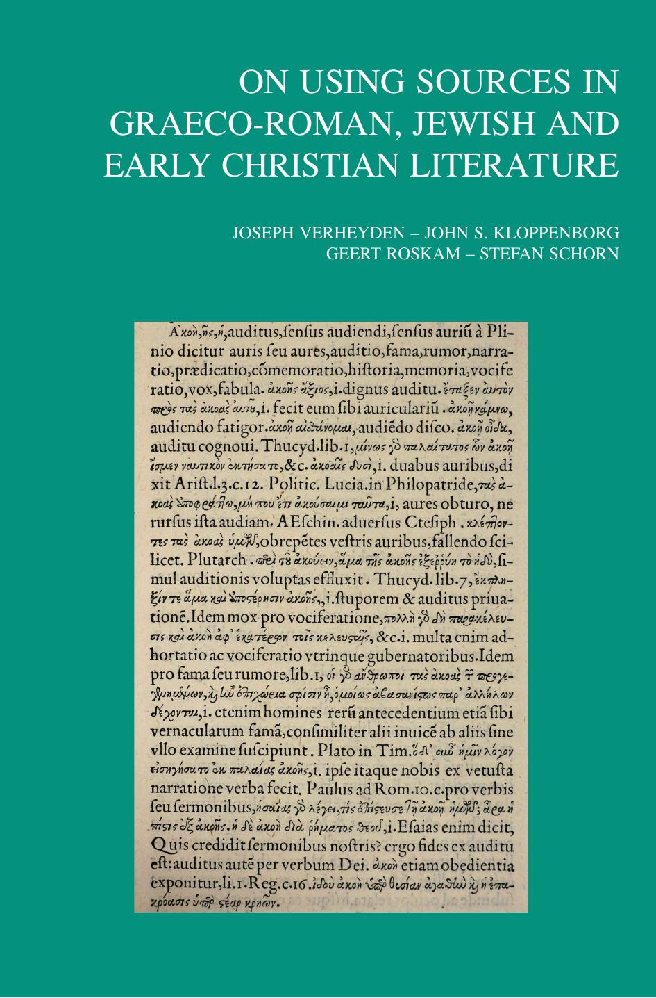 On Using Sources in Graeco-Roman, Jewish and Early Christian Literature by Verheyden J. Kloppenborg J.S. Roskam G. Schorn S