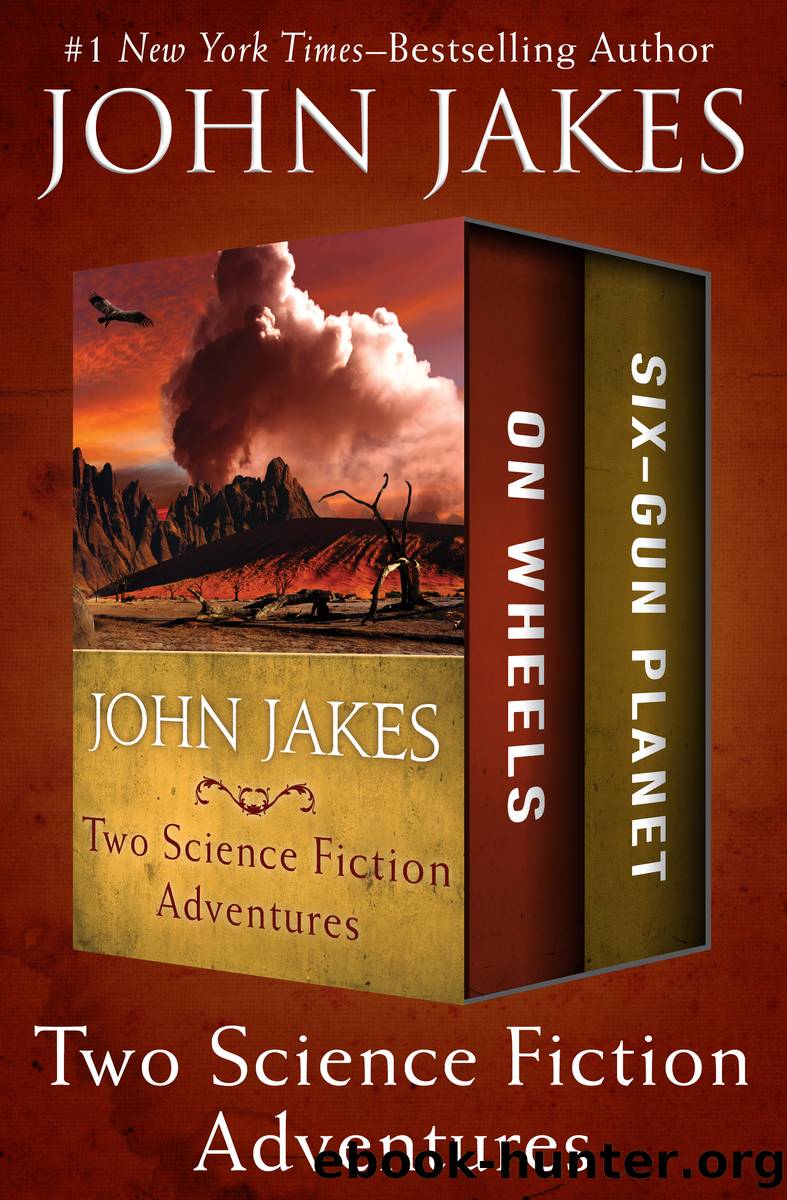 On Wheels * Six-Gun Planet by John Jakes