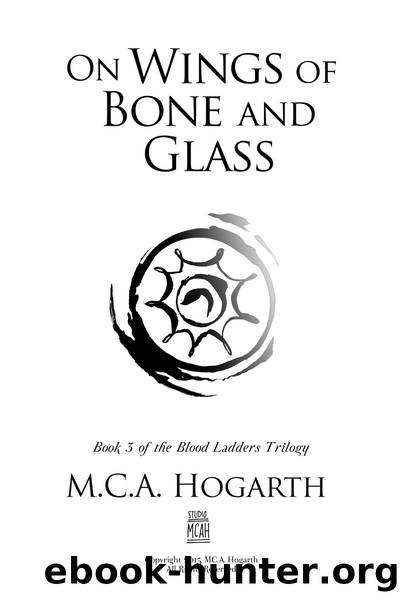 On Wings of Bone and Glass by M.C.A. Hogarth