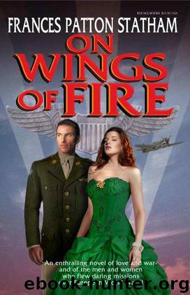 On Wings of Fire by Statham Frances Patton