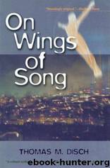 On Wings of Song by Thomas M. Disch
