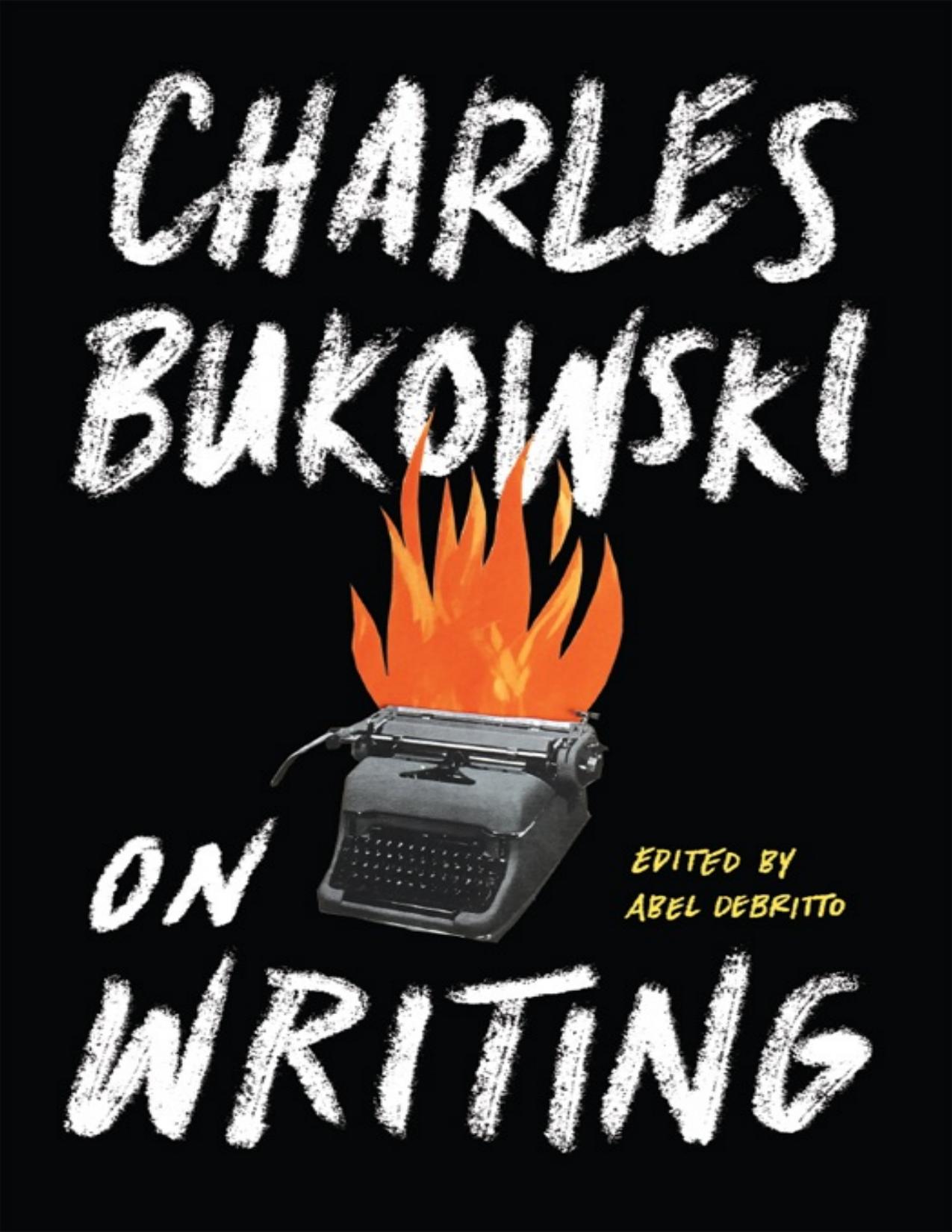On Writing by Charles Bukowski