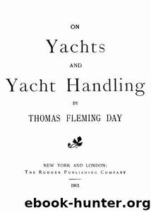 On Yachts and Yacht Handling by Thomas Fleming Day