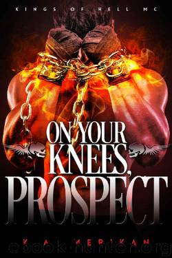 On Your Knees, Prospect (BDSM gay biker romance) (Kings of Hell MC Book 3) by K.A. Merikan