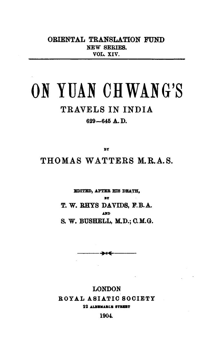 On Yuan Chwang's Travels in India 629-645 A. D., Vol. I by Thomas Watters