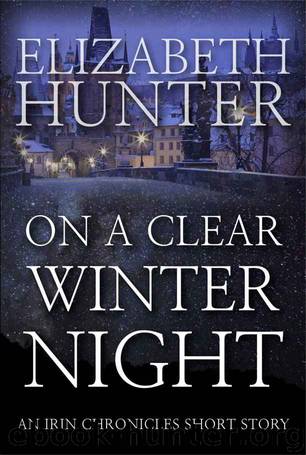 On a Clear Winter Night: An Irin Chronicles Short Story by Elizabeth Hunter