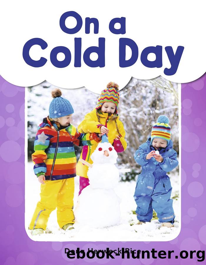 On a Cold Day by Dona Herweck Rice