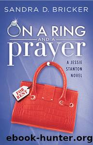 On a Ring and a Prayer by Sandra D. Bricker