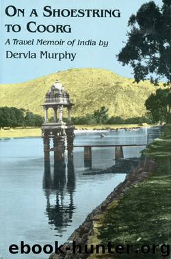 On a Shoestring to Coorg by Dervla Murphy