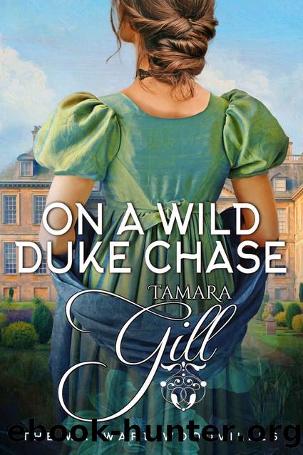 On a Wild Duke Chase: The Wayward Woodvilles, Book 2 by Gill Tamara & Gill Tamara