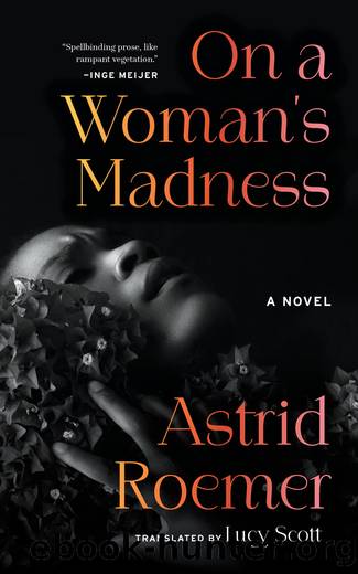 On a Womanâs Madness by Astrid Roemer