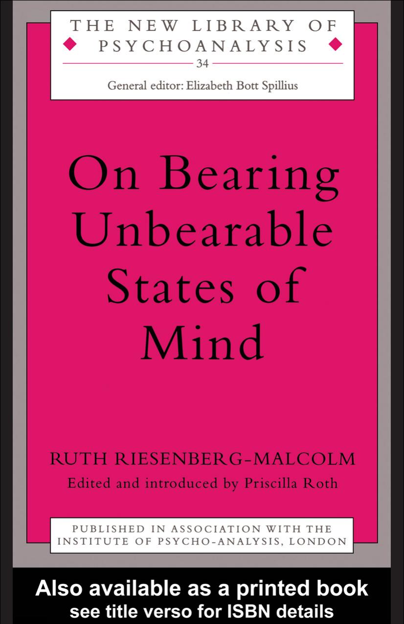 On bearing unbearable states of mind by Ruth Riesenberg-Malcolm