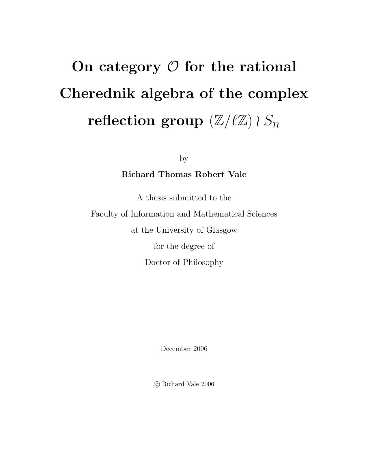 On category O for the rational Cherednik algebra of the complex reflection group (Z/lZ) wreath Sn [PhD thesis] by Richard Thomas Robert Vale