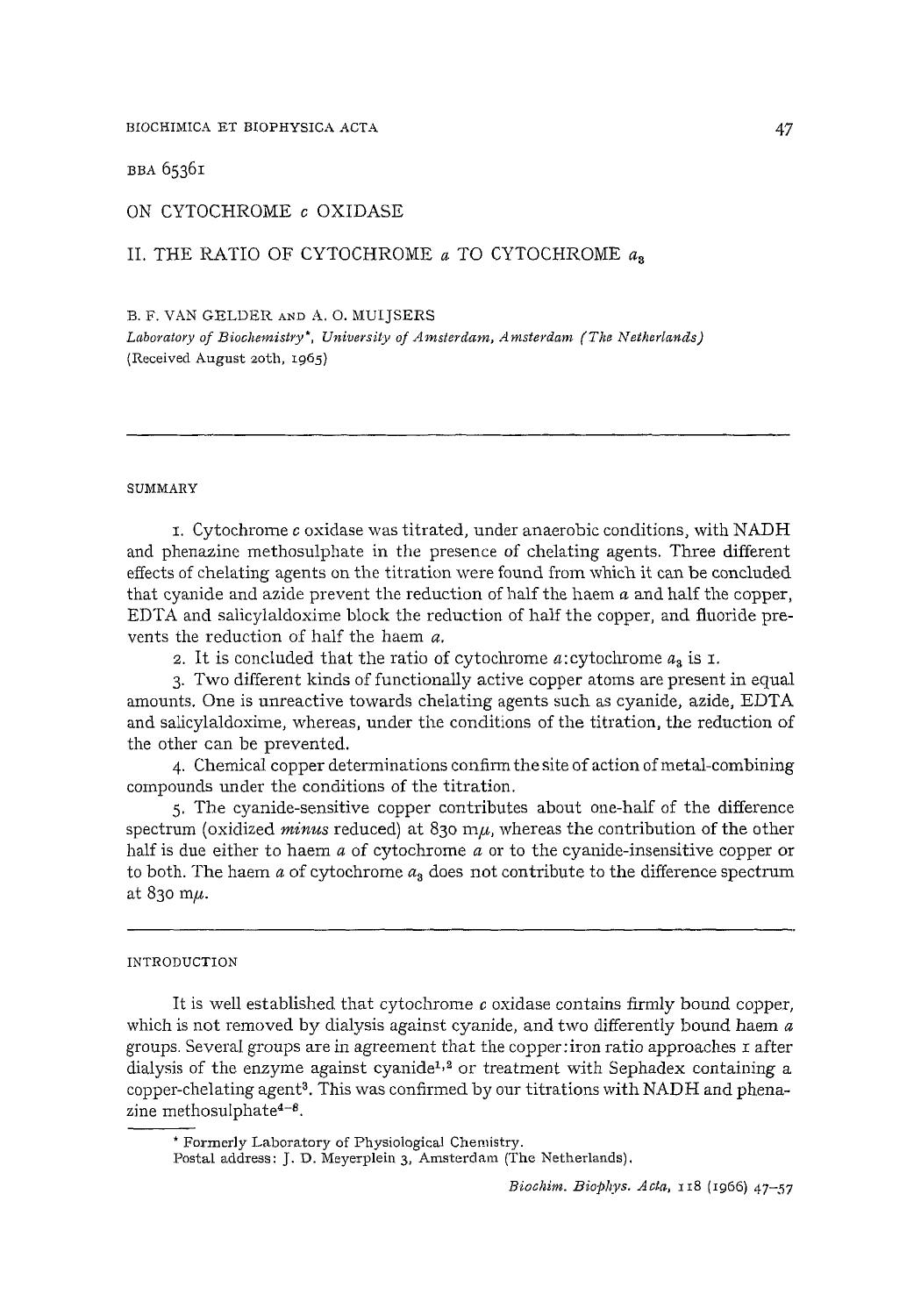 On cytochrome c oxidase II. The ratio of cytochrome a to cytochrome a 3 by B.F. Van Gelder; A.O. Muijsers