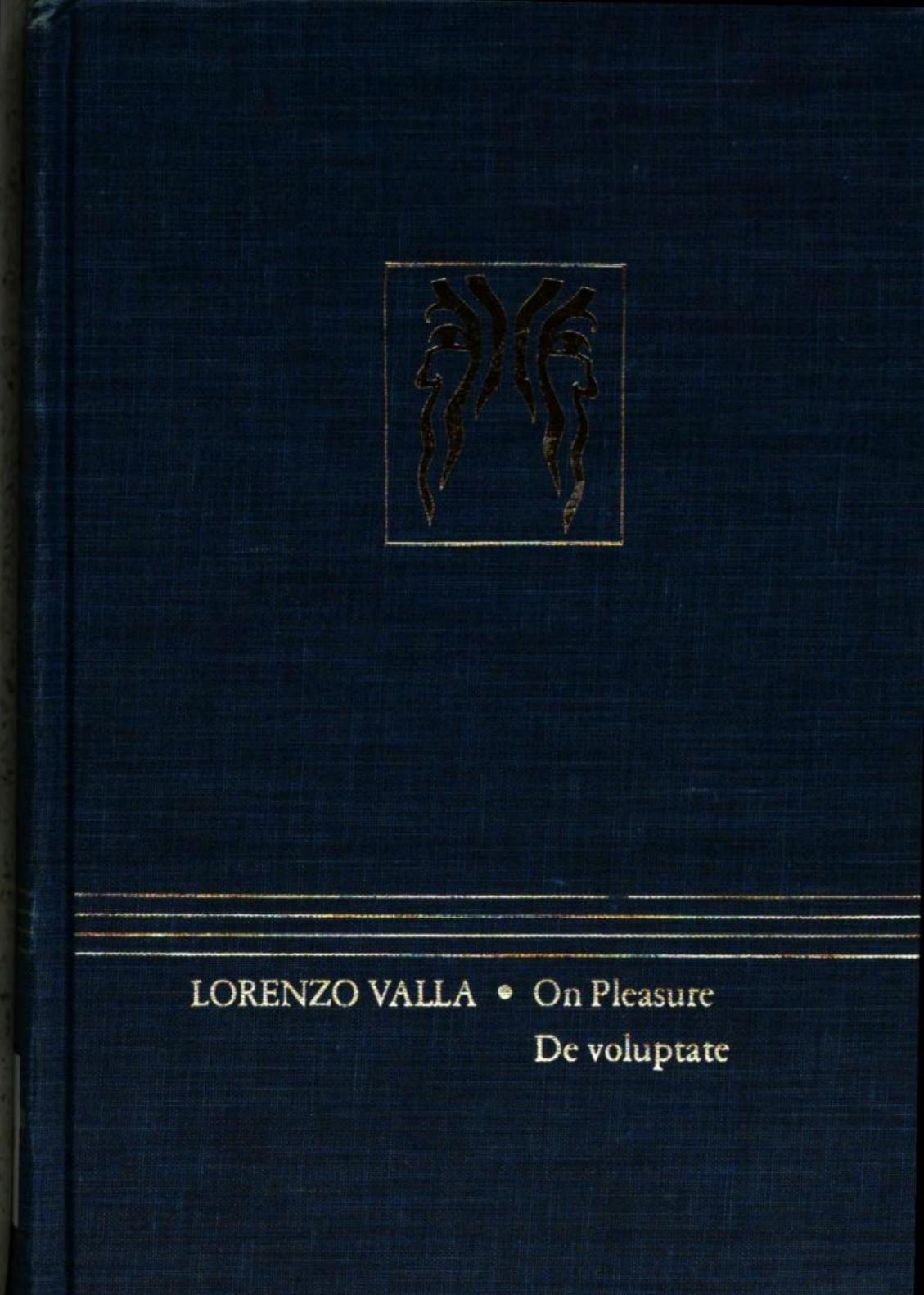 On pleasure = De Voluptate by Lorenzo Valla; Maristella De Panizza Lorch; A. Kent Hieatt
