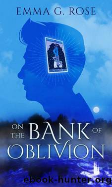 On the Bank of Oblivion by Emma G Rose & own