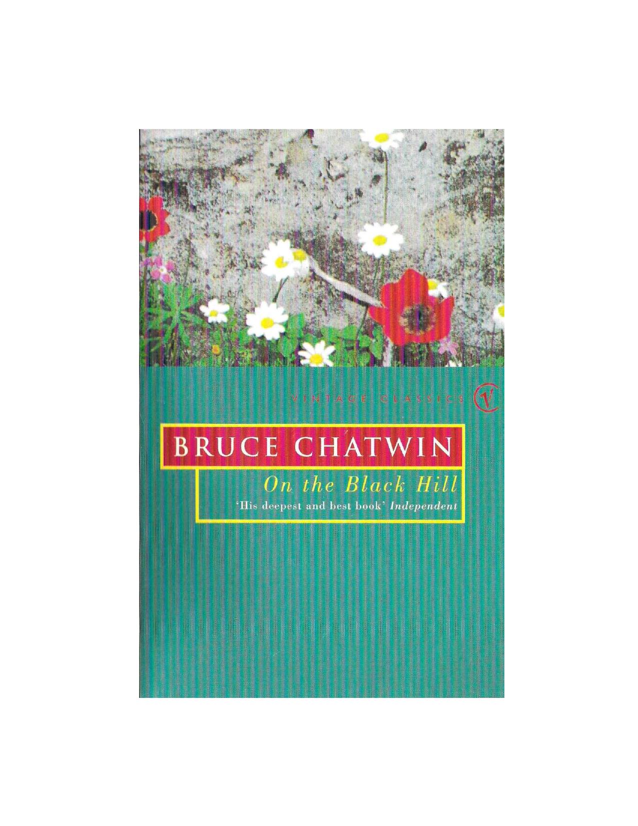 On the Black Hill: A Novel by Bruce Chatwin
