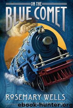 On the Blue Comet by Rosemary Wells; illustrated by Bagram Ibatoulline