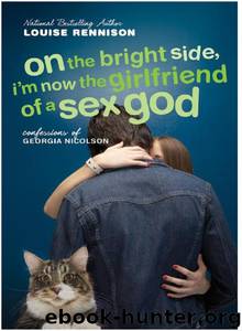 On the Bright Side, I'm Now the Girlfriend of a Sex God by Louise Rennison