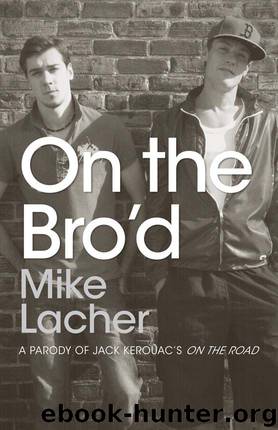 On the Bro’d by Mike Lacher