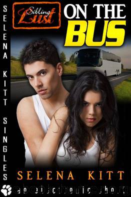 On the Bus (Taboo Forbidden Erotica) by Kitt Selena