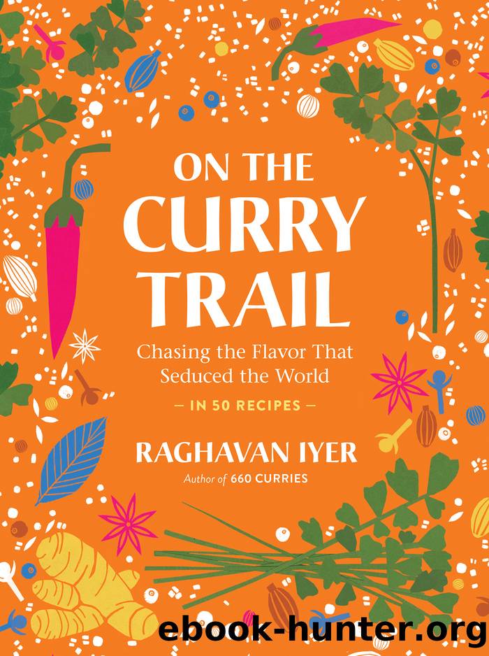 On the Curry Trail by Raghavan Iyer