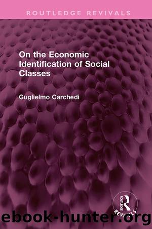 On the Economic Identification of Social Classes by Guglielmo Carchedi;