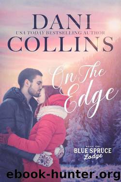 On the Edge (Blue Spruce Lodge Book 1) by Dani Collins