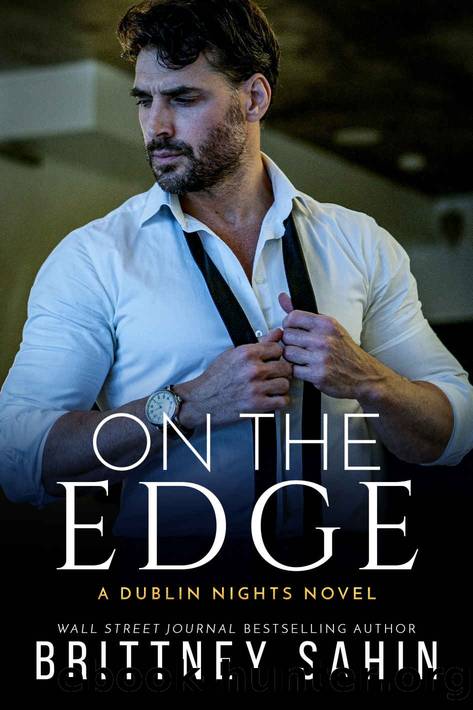 On the Edge (Dublin Nights Book 1) by Brittney Sahin