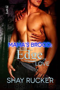 On the Edge of Love (Mama's Brood Book 1) by Rucker Shay