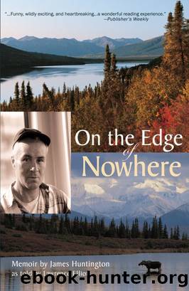 On the Edge of Nowhere by James Huntington & Lawrence Elliott