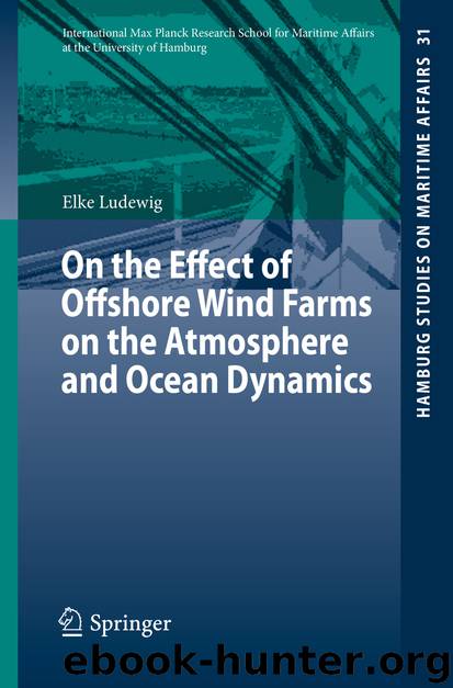On the Effect of Offshore Wind Farms on the Atmosphere and Ocean Dynamics by Elke Ludewig