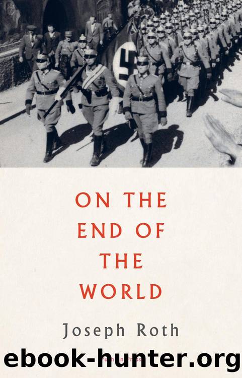 On the End of the World by Roth Joseph; Stone Will;