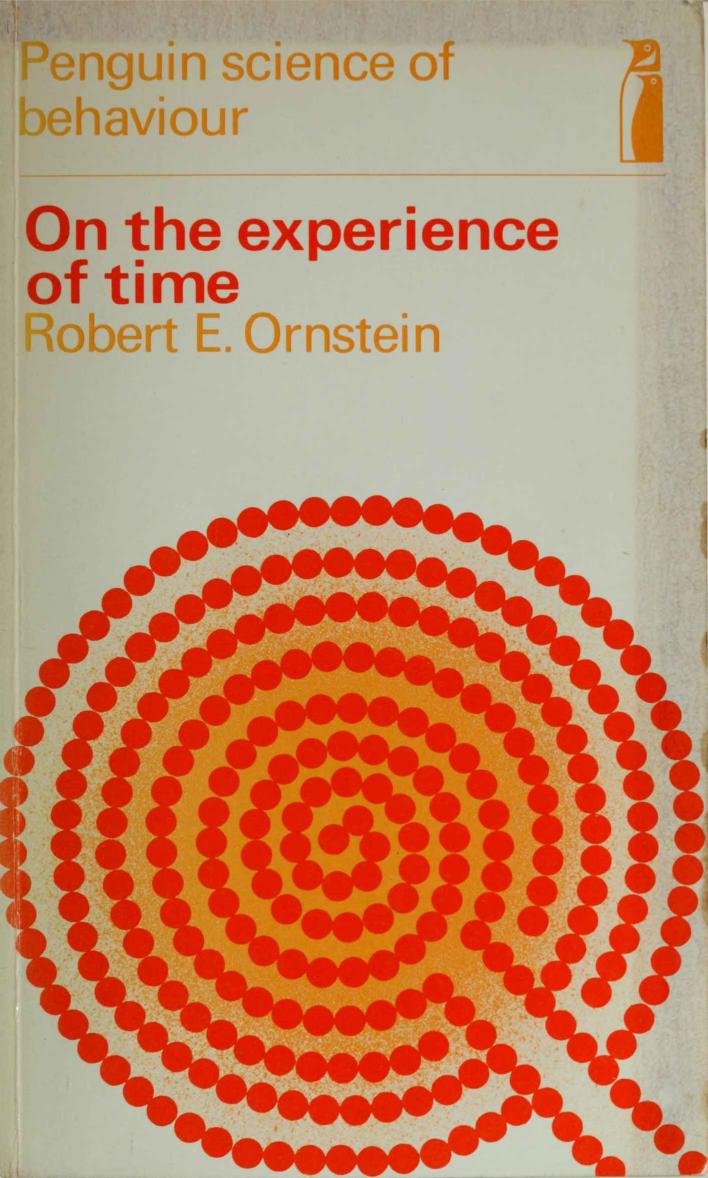 On the Experience of Time by Robert E. Ornstein K. H. Pribram
