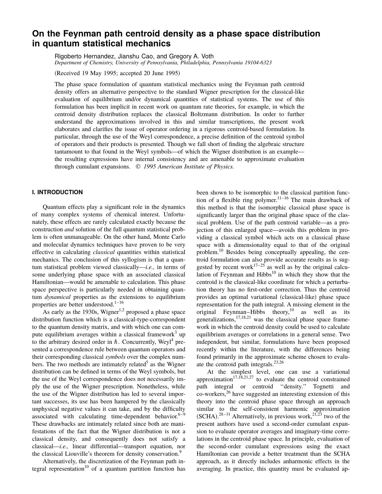 On the Feynman path centroid density as a phase space distribution in quantum statistical mechanics by Rigoberto Hernandez & Jianshu Cao & and Gregory A. Voth