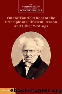 On the Fourfold Root of the Principle of Sufficient Reason and Other Writings by Arthur Schopenhauer