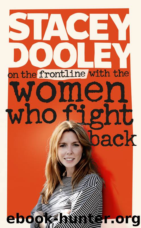 On the Front Line with the Women Who Fight Back by Stacey Dooley