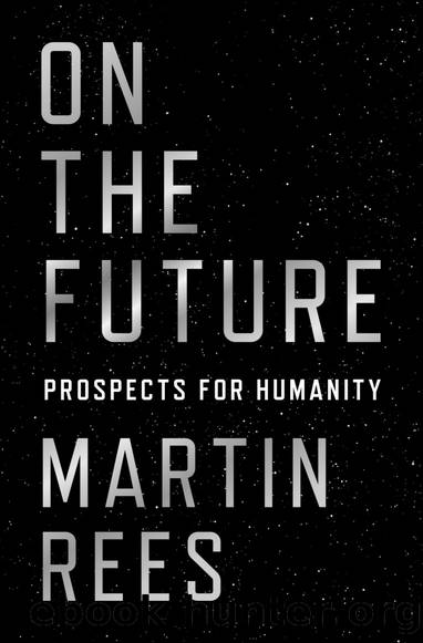 On the Future: Prospects For Humanity by Martin Rees
