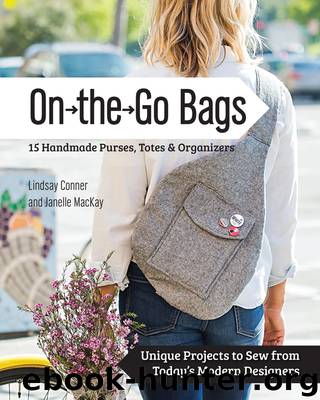 On the Go Bags--15 Handmade Purses, Totes & Organizers by Lindsay Conner