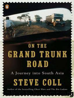 On the Grand Trunk Road by Steve Coll